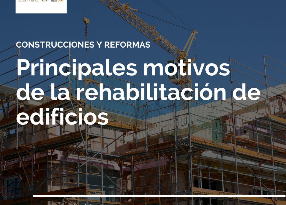 Principales motivos de la rehabilitación de edificios