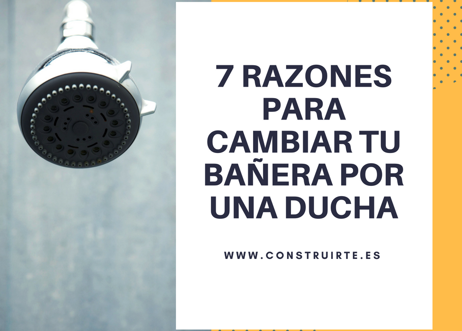 Razones para cambiar bañera por ducha